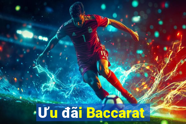 Ưu đãi Baccarat