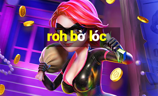 roh bờ lóc