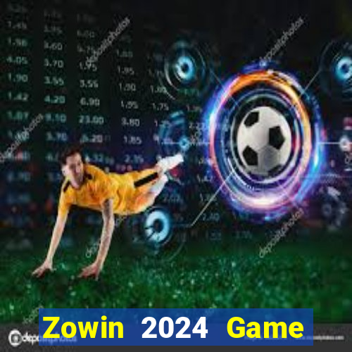 Zowin 2024 Game Bài Tặng Tiền