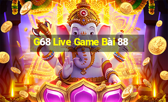 G68 Live Game Bài 88