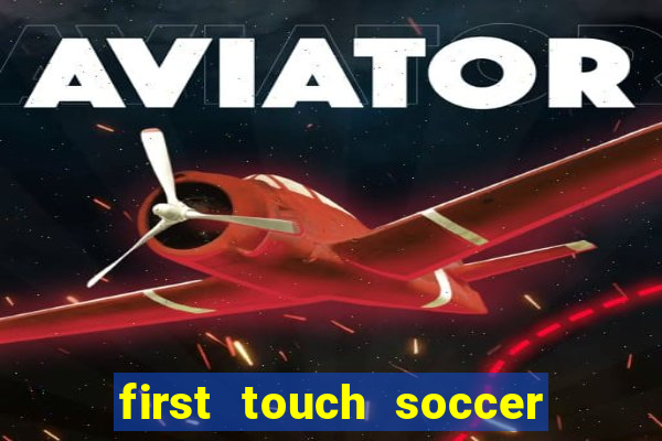 first touch soccer 2024 download for android