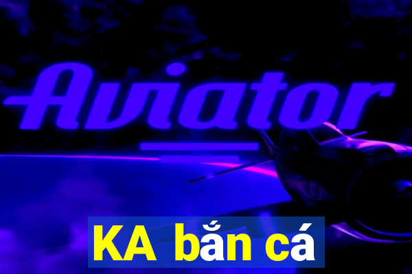 KA bắn cá