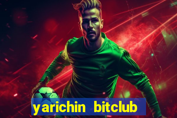 yarichin bitclub club truyện