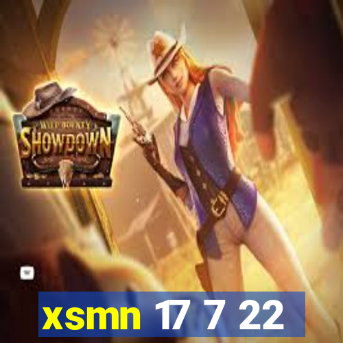 xsmn 17 7 22