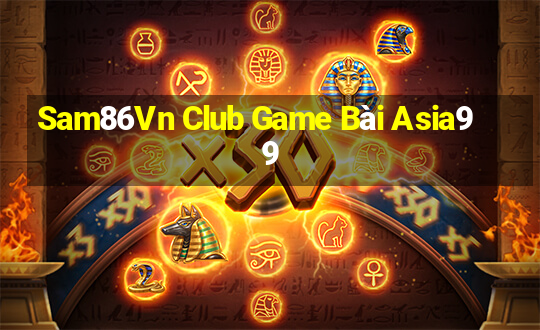 Sam86Vn Club Game Bài Asia99