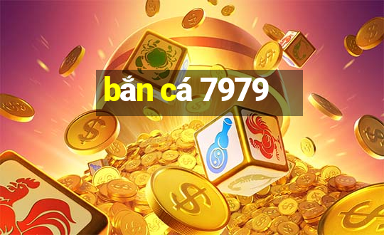 bắn cá 7979