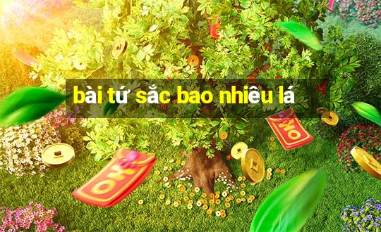 bài tứ sắc bao nhiêu lá