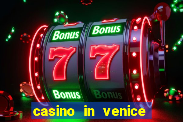 casino in venice italy review