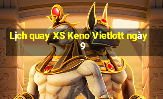 Lịch quay XS Keno Vietlott ngày 9