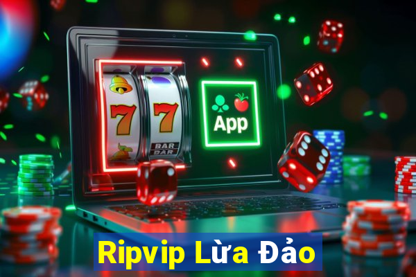 Ripvip Lừa Đảo