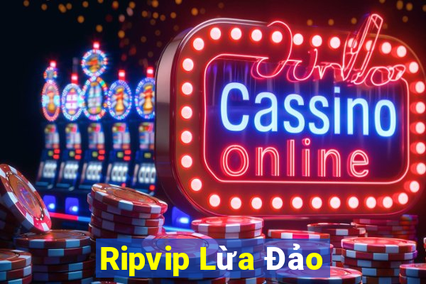 Ripvip Lừa Đảo