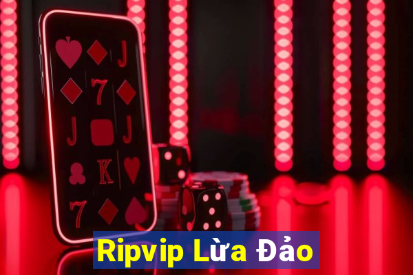 Ripvip Lừa Đảo