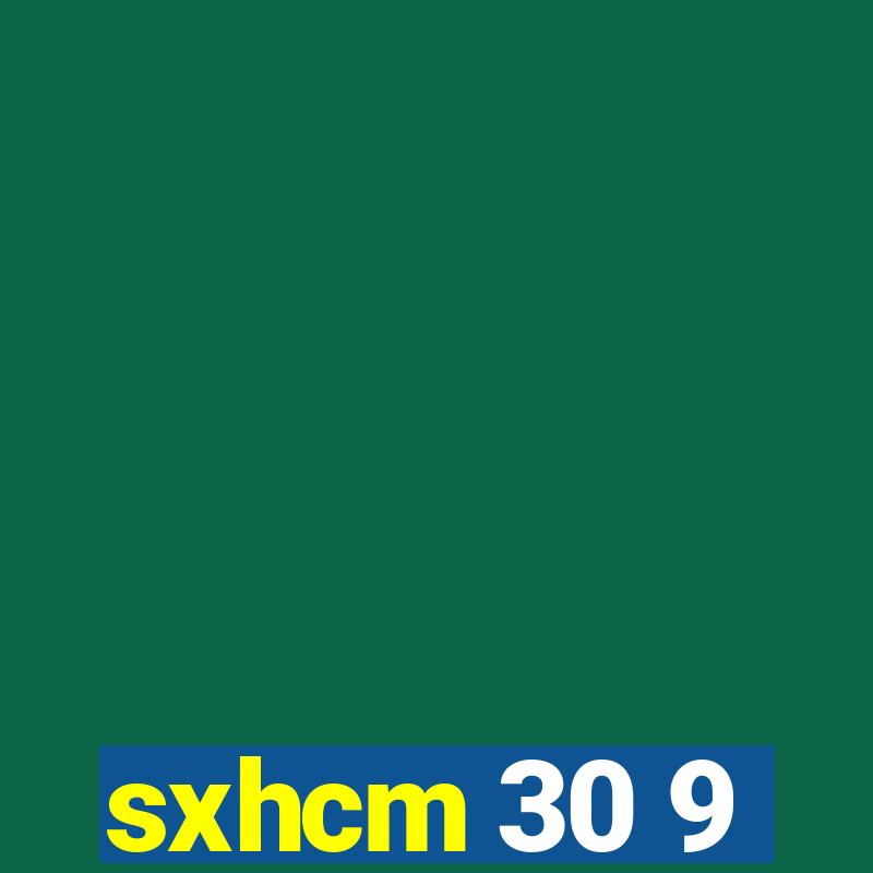 sxhcm 30 9