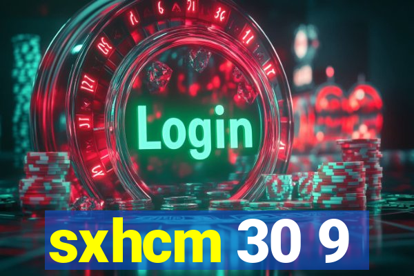 sxhcm 30 9