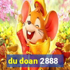 du doan 2888