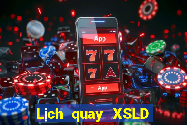 Lịch quay XSLD thứ Ba