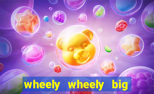 wheely wheely big win slot