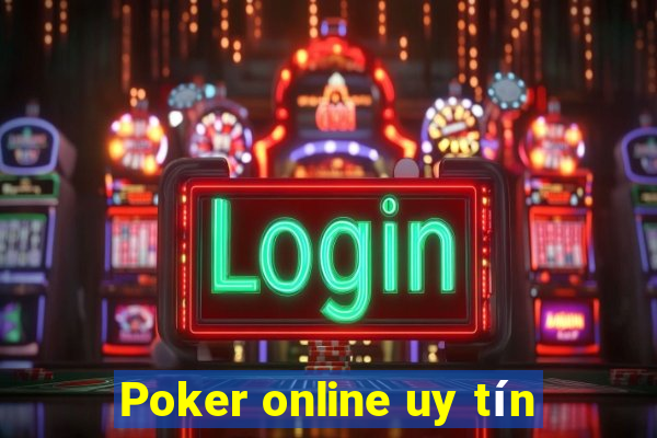 Poker online uy tín