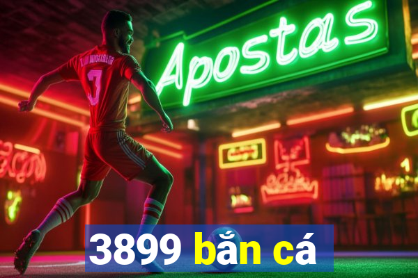 3899 bắn cá