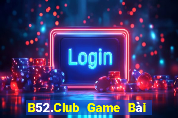 B52.Club Game Bài Xì Dách