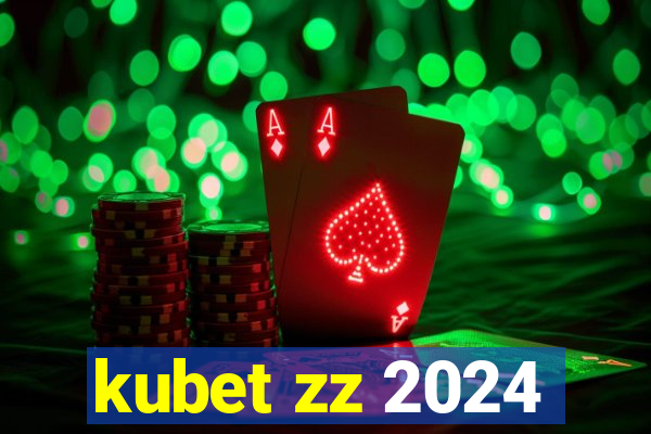 kubet zz 2024