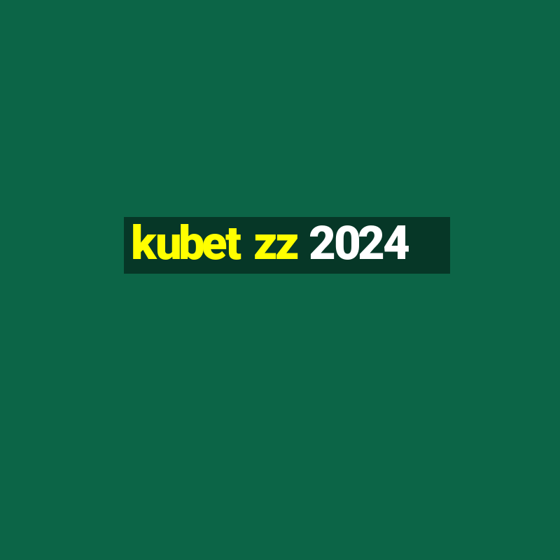 kubet zz 2024