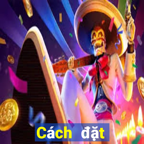 Cách đặt cược XSAG thứ tư