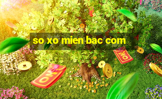 so xo mien bac com