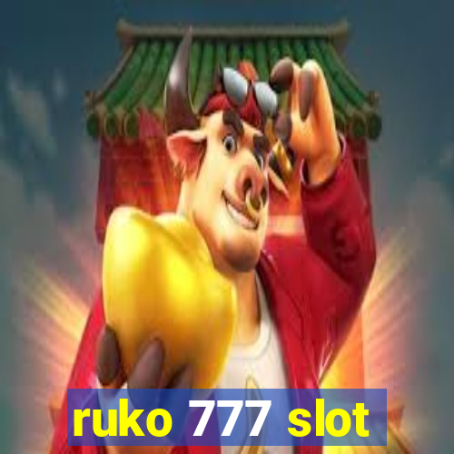 ruko 777 slot