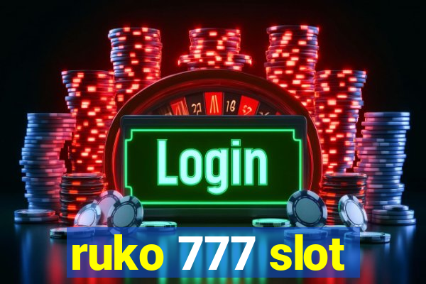 ruko 777 slot