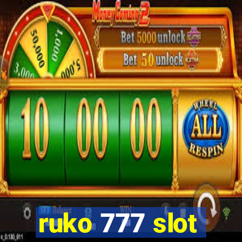 ruko 777 slot