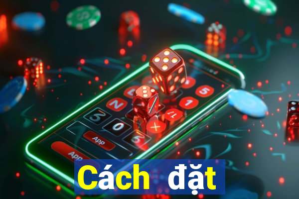 Cách đặt cược XSMB ngày 11