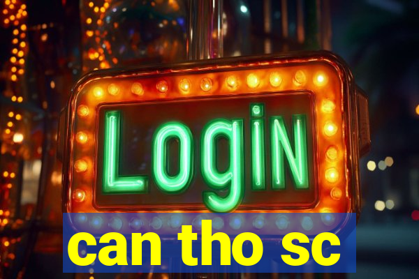 can tho sc