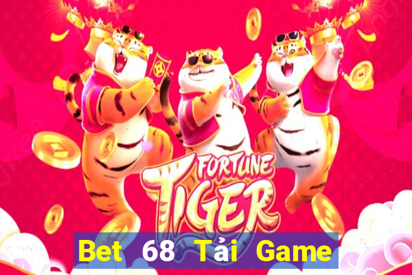 Bet 68 Tải Game Bài Nhất Vip