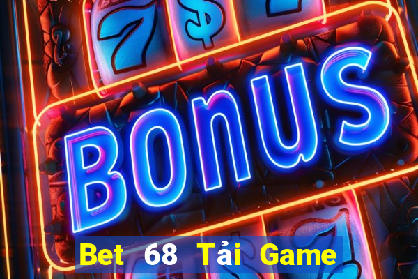 Bet 68 Tải Game Bài Nhất Vip