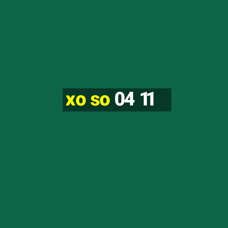 xo so 04 11