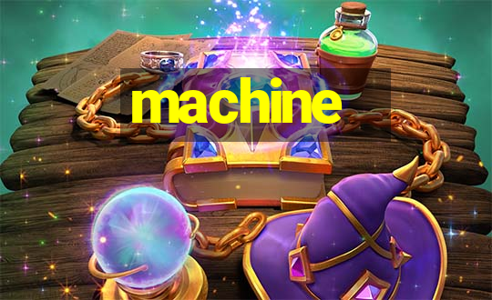 machine