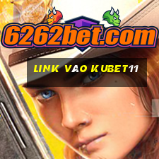 Link Vào Kubet11