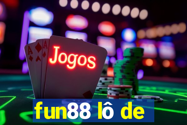 fun88 lô de