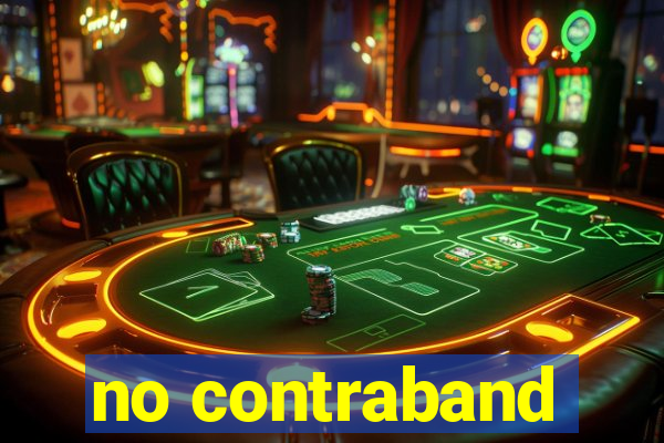 no contraband