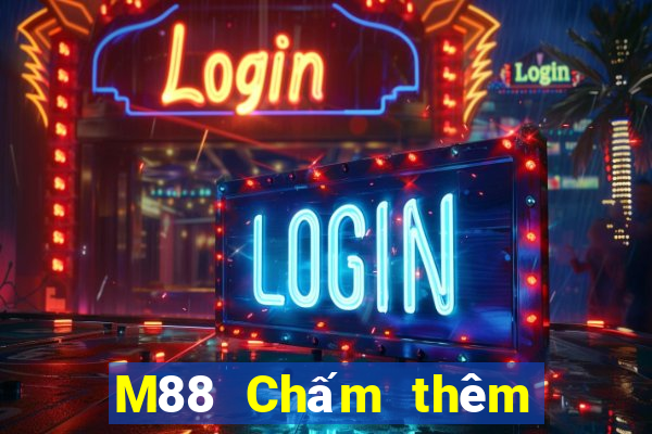 M88 Chấm thêm phần mềm kiếm 188 từ cờ ngũ tử