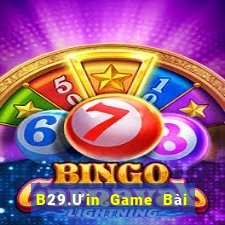 B29.Ưin Game Bài Online Hay