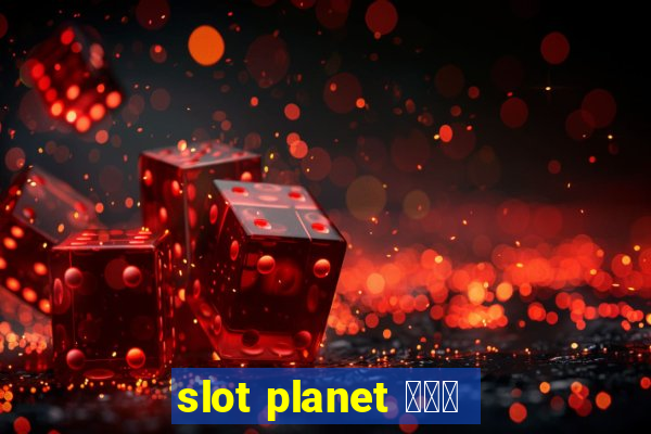 slot planet 카지노