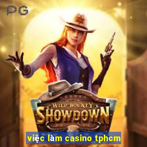 việc làm casino tphcm