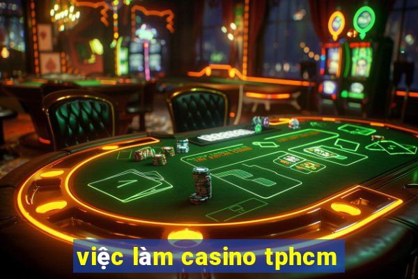 việc làm casino tphcm