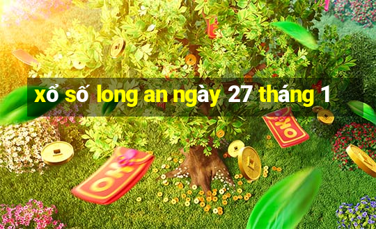 xổ số long an ngày 27 tháng 1