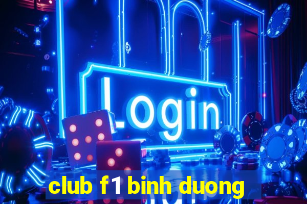 club f1 binh duong