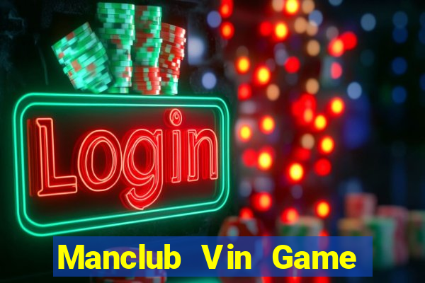 Manclub Vin Game Bài Binh 9 Cây