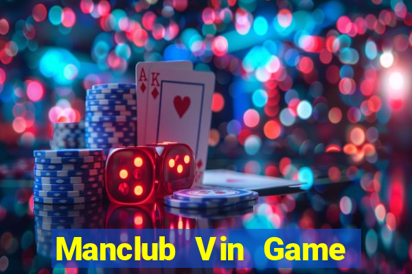 Manclub Vin Game Bài Binh 9 Cây