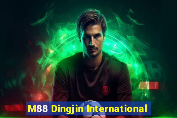 M88 Dingjin International